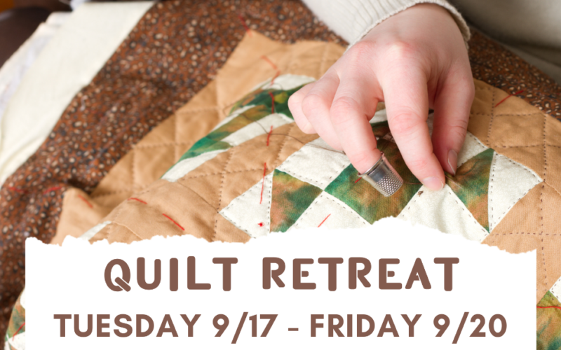 Quilt Retreat!