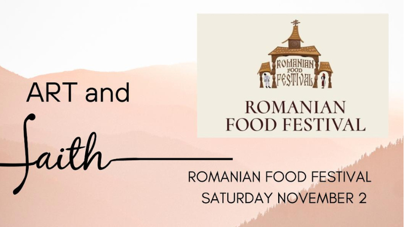 Art & Faith-Romanian Food Festival